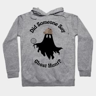 Ghost Hunt Hoodie